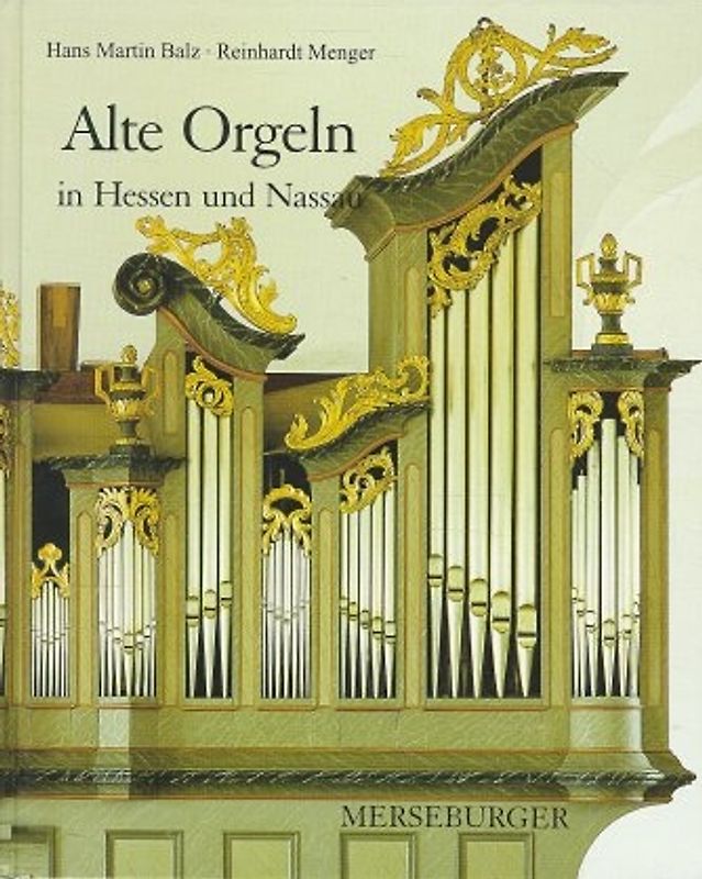 Alte Orgeln in Hessen und Nassau