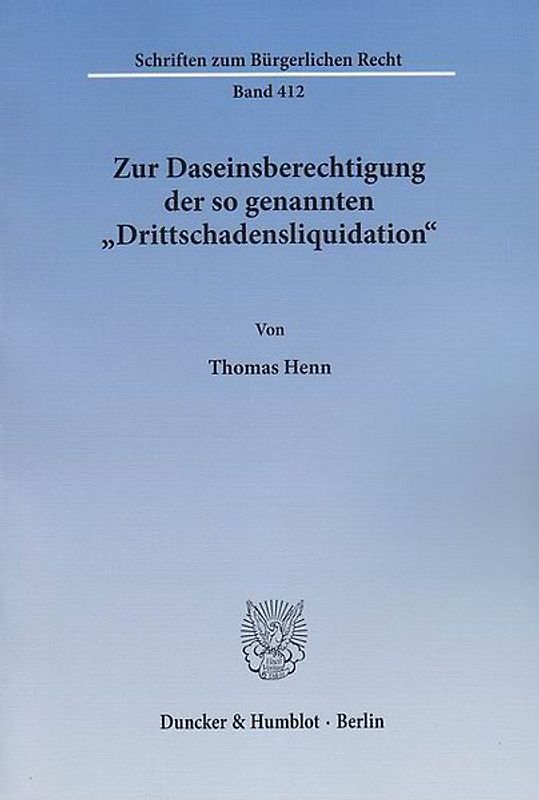 Zur Daseinsberechtigung der so genannten "Drittschadensliquidation".