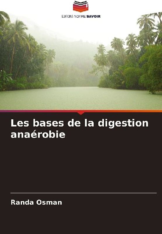 Les bases de la digestion anaérobie