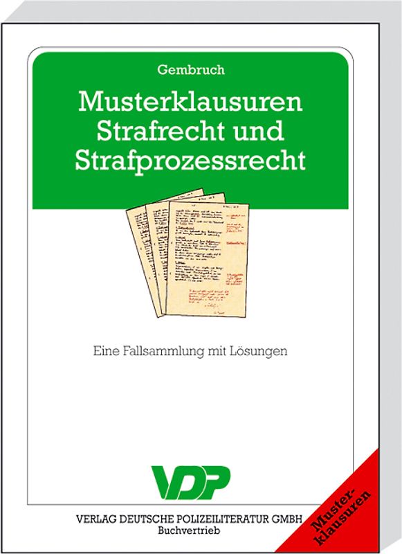 Musterklausuren Strafrecht und Strafprozessrecht