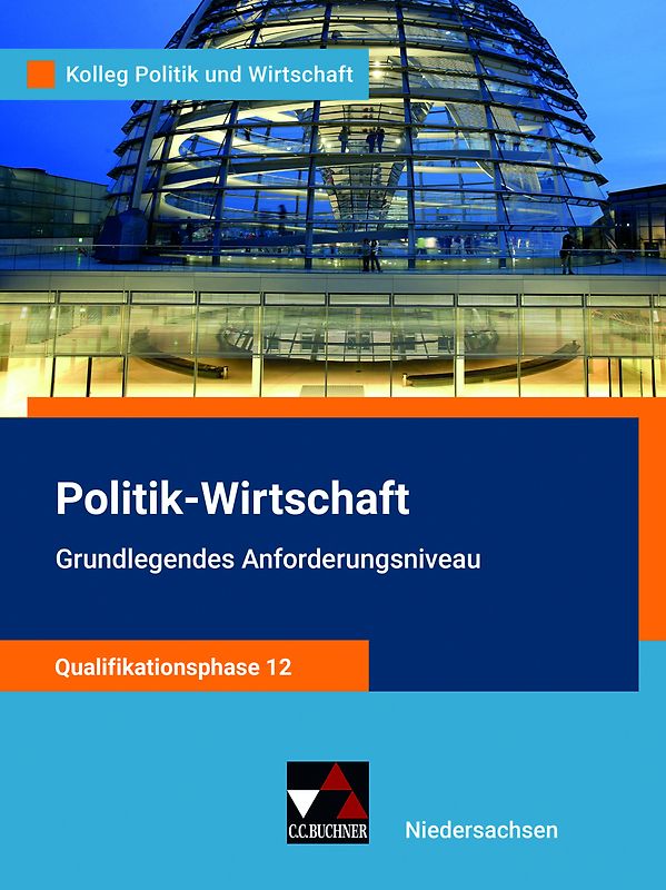 Kolleg Politik und Wirtschaft – Niedersachsen / Kolleg Politik u. Wirt. NI Qualiphase 12 gA