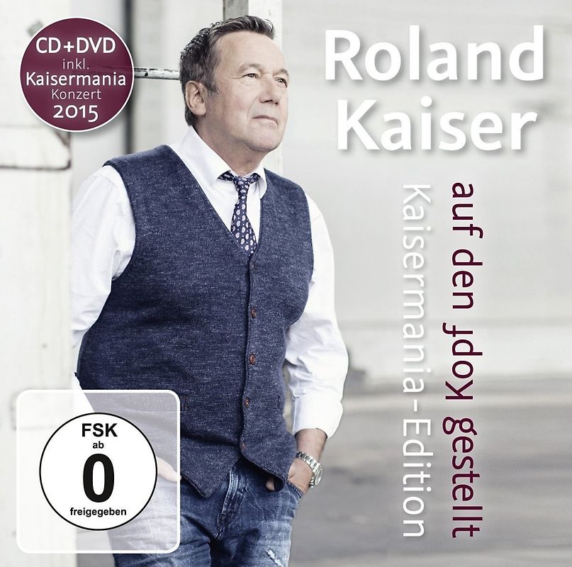 Roland Kaiser - Auf den Kopf gestellt [Kaisermania-Edition inkl. Bonus DVD]