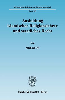 Ausbildung islamischer Religionslehrer und staatliches Recht.