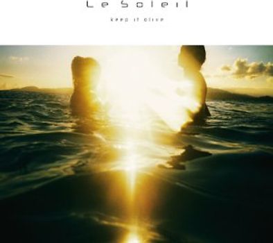 Le Soleil - Keep It Alive