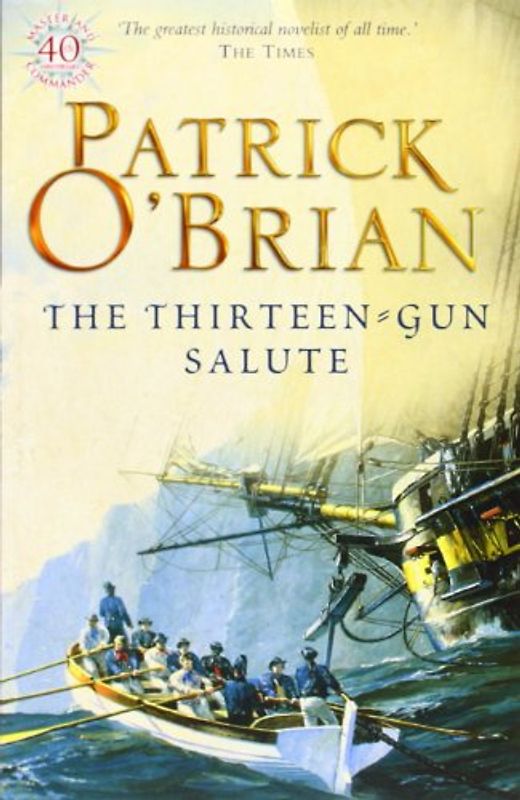 Thirteen-gun Salute - Patrick O'Brian