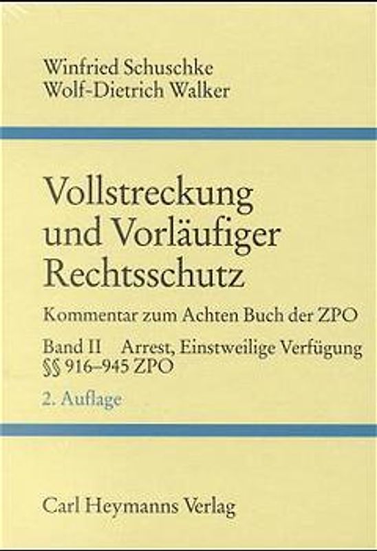 Vollstreckung und vorläufiger Rechtsschutz / Arrest und Einstweilige Verfügung §§ 916-945 ZPO