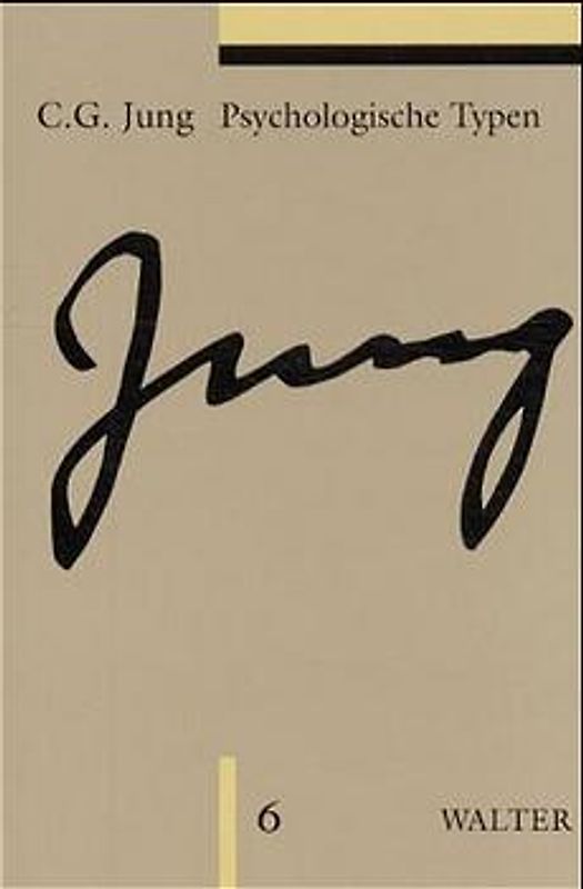 Gesammelte Werke. Sonderausgabe / Band 6: Psychologische Typen