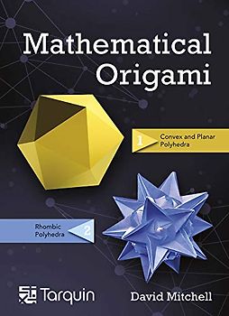 Mathematical Origami: Geometrical Shapes by Paper Folding: Making Robust Polyhedra from Simple Units Folded From Photocopy Paper