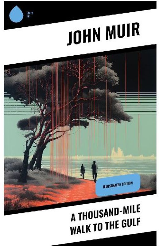 A Thousand-Mile Walk to the Gulf