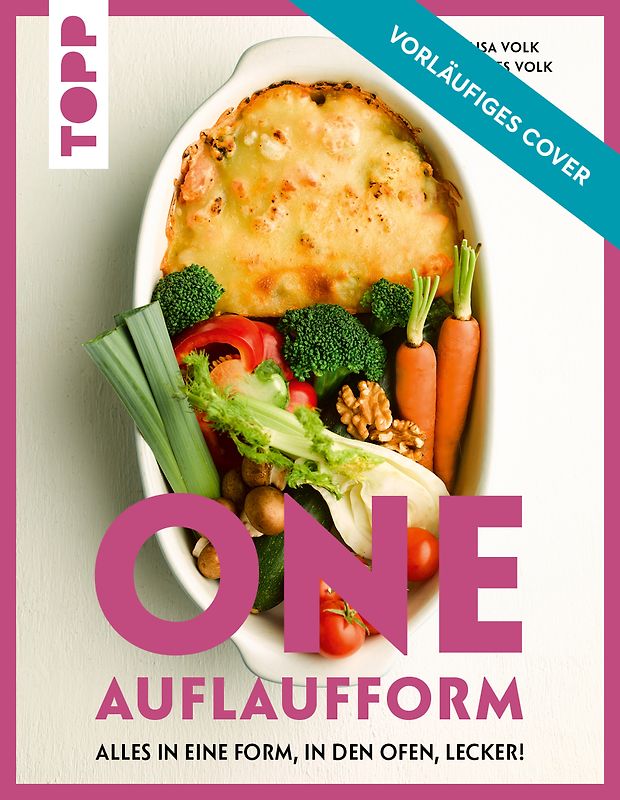 One Auflaufform. One-Pot-Gerichte für den Backofen.