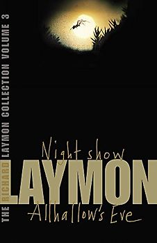 The Richard Laymon Collection Volume 3: Night Show & Allhallow's Eve