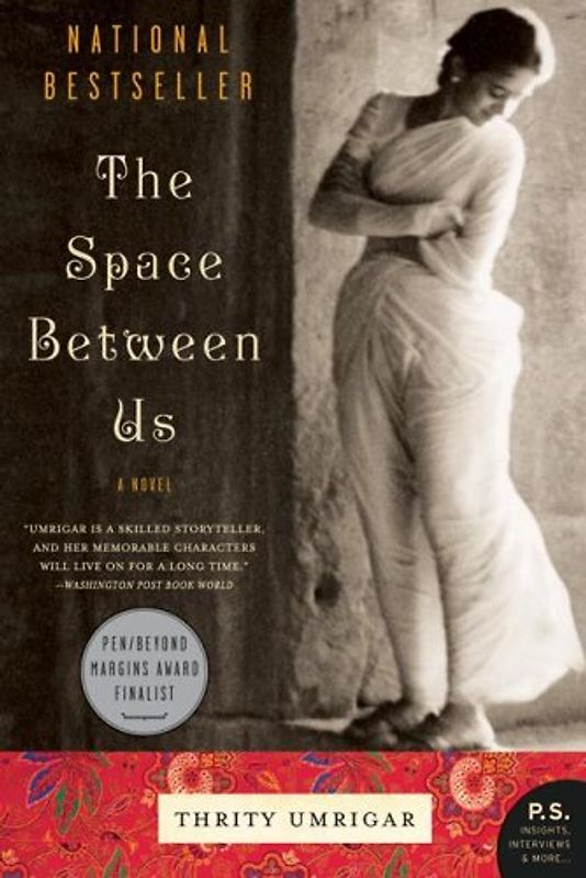 The Space Between Us: A Novel (P.S.) - Umrigar, Thrity
