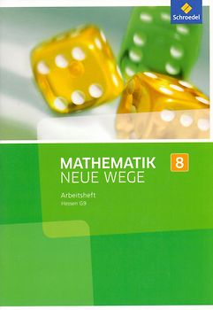 Mathematik Neue Wege SI / Mathematik Neue Wege SI - Ausgabe 2013 für G9 in Hessen. Ausgabe 2013 für G9 in Hessen / Arbeitsheft 8