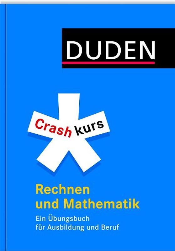 Crashkurs Rechnen und Mathematik