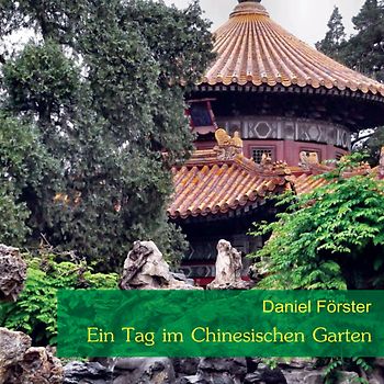 Ein Tag im Chinesischen Garten