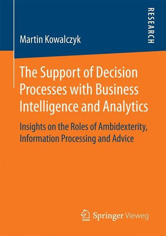 The Support of Decision Processes with Business Intelligence and Analytics