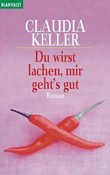 Du wirst lachen, mir geht's gut