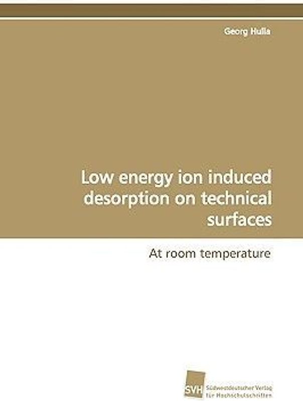Low energy ion induced desorption on technical surfaces
