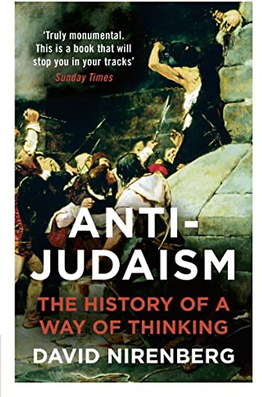 Anti-Judaism: The History of a Way of Thinking