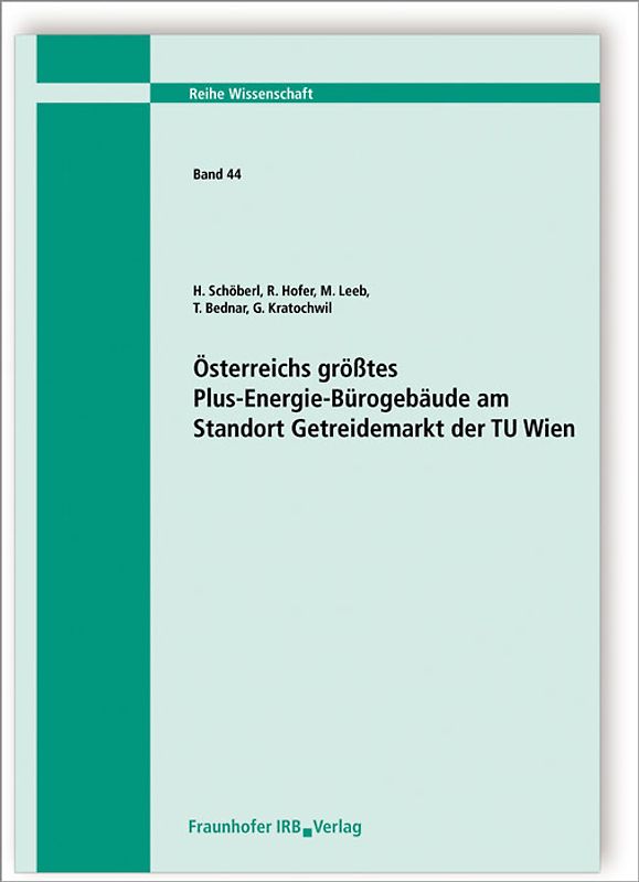 Österreichs größtes Plus-Energie-Bürogebäude am Standort Getreidemarkt der TU Wien