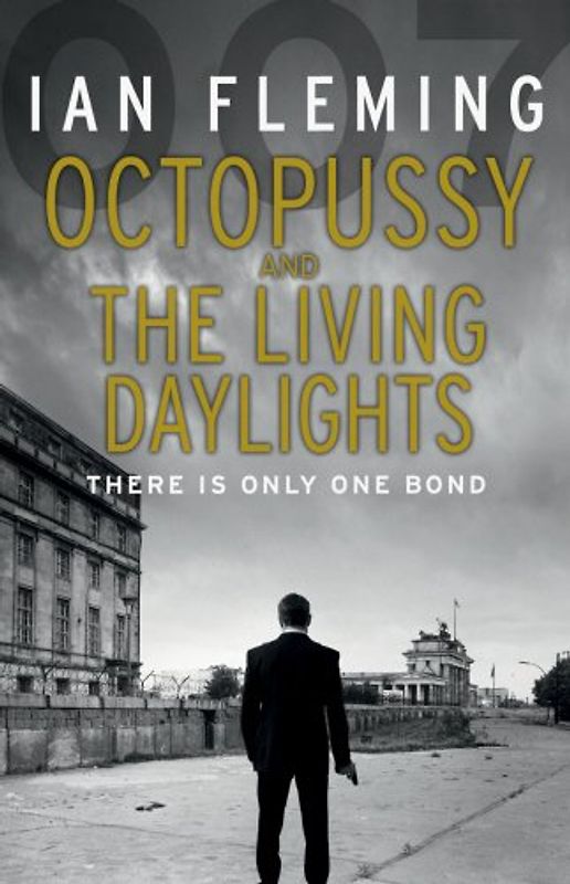 Octopussy & The Living Daylights: James Bond 007 - Fleming, Ian