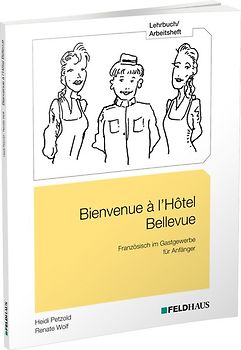Bienvenue à l'Hôtel Bellevue - Lehrbuch/Arbeitsheft