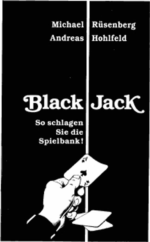 Black Jack. So schlagen Sie die Spielbank!