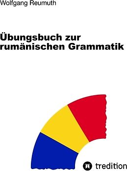 Übungsbuch zur rumänischen Grammatik