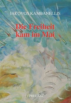 Die Freiheit kam im Mai