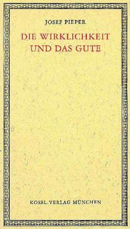 Die Wirklichkeit und das Gute