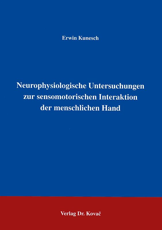 Neurophysiologische Untersuchungen zur sensomotorischen Interaktion der menschlichen Hand