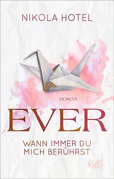 Ever – Wann immer du mich berührst