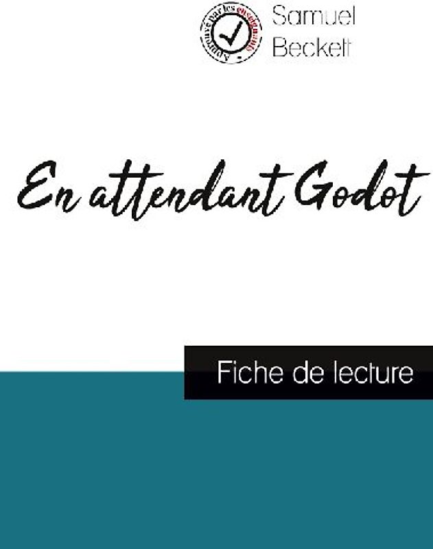 En attendant Godot de Samuel Beckett (fiche de lecture et analyse complète de l'oeuvre)