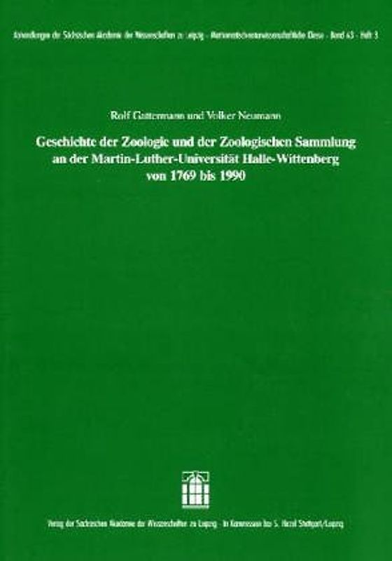 Geschichte der Zoologie und der Zoologischen Sammlung an der Martin-Luther-Universität Halle Wittenberg von 1769 bis 1990