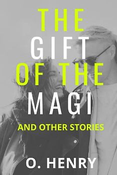 The Gift of the Magi and Other Stories