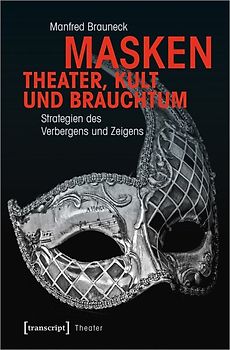 Masken – Theater, Kult und Brauchtum
