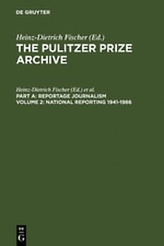 The Pulitzer Prize Archive. Reportage Journalism / National Reporting 1941-1986