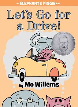 Let's Go for a Drive! (An Elephant and Piggie Book) (Elephant & Piggie Books) - Willems, Mo