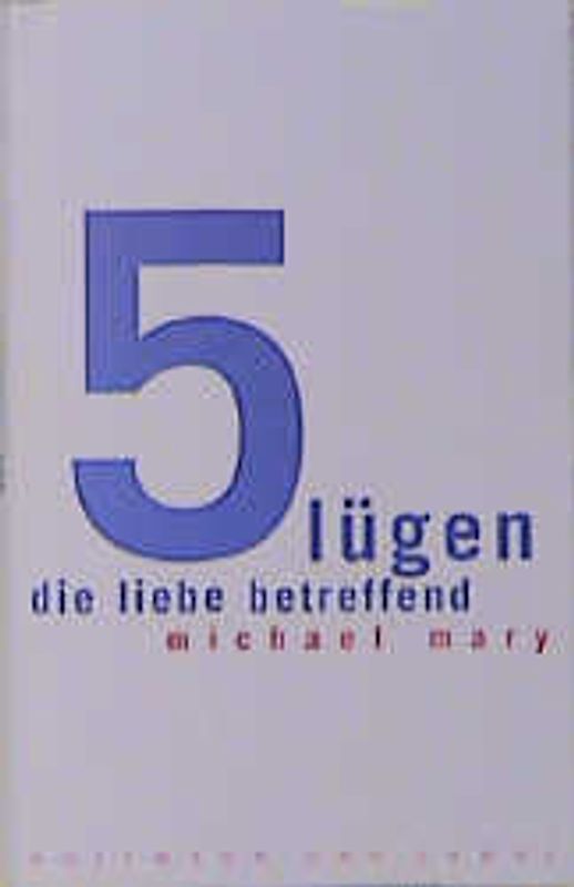 Fünf Lügen, die Liebe betreffend