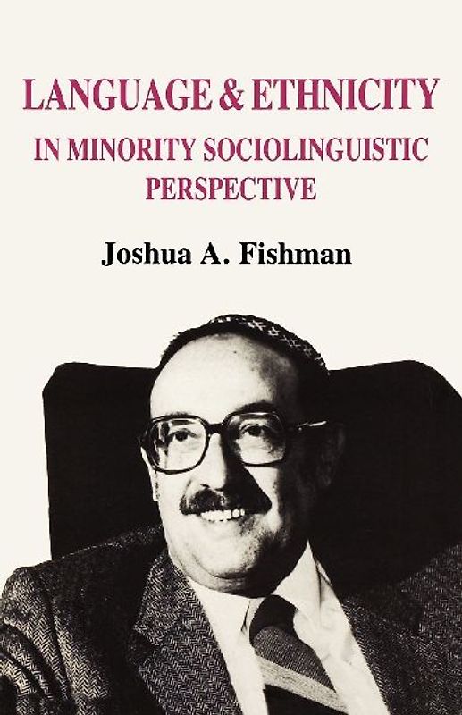 Language and Ethnicity in Minority Sociolinguistic Perspective