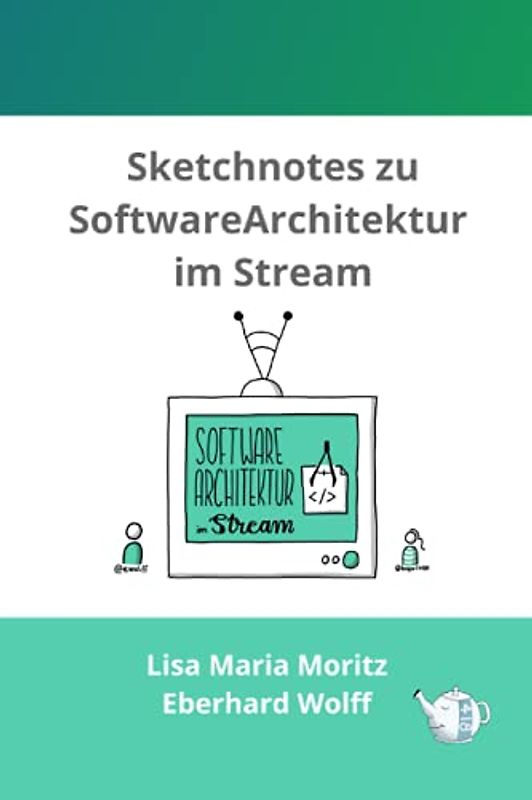 Sketchnote zu Software Architektur im Stream