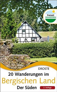 20 Wanderungen im Bergischen Land. Der Süden