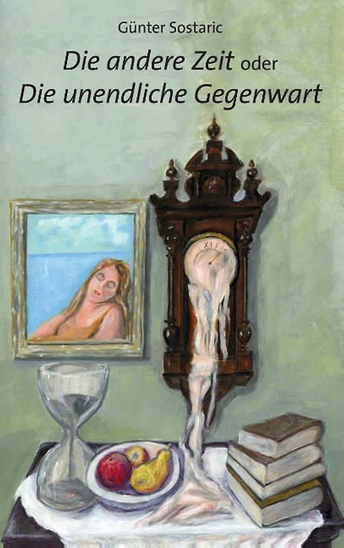 Die andere Zeit oder Die unendliche Gegenwart