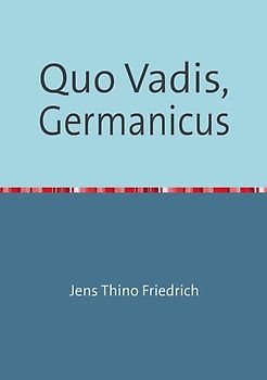 Quo Vadis, Germanicus