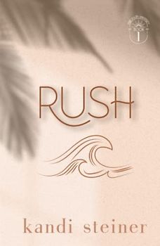 Rush: Palm South University Book 1: Special Edition (Palm South University: Special Edition, Band 1)