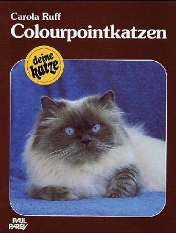 Colourpointkatzen. Kauf - Haltung - Pflege