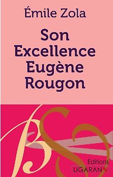 Son Excellence Eugène Rougon