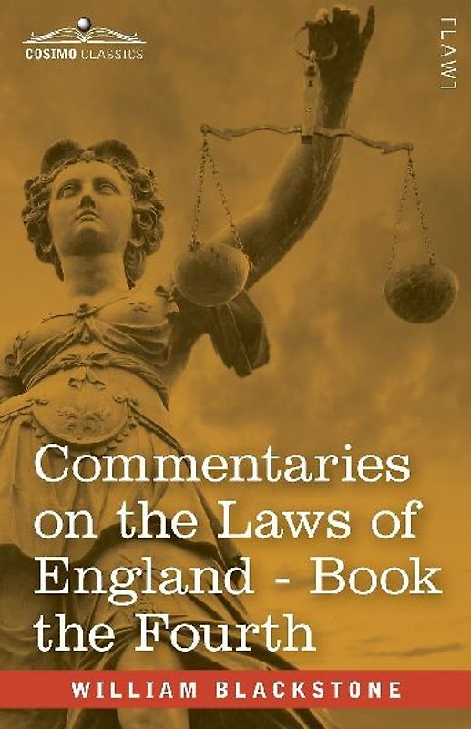 Commentaries on the Laws of England, Book the Fourth (in Four Books)