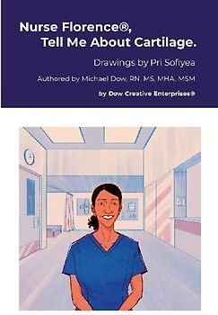 Nurse Florence®, Tell Me About Cartilage.