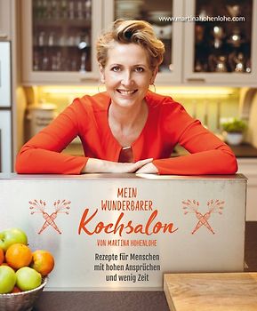Mein wunderbarer Kochsalon - von Martina Hohenlohe